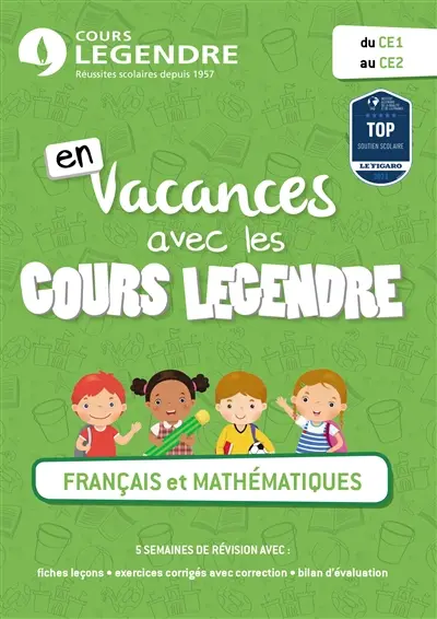 En vacances avec les cours Legendre : français et mathématiques : du CE1 au CE2