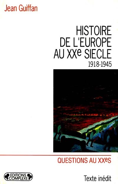 Histoire de l'Europe au XXe siècle. Vol. 2. De 1918 à 1945
