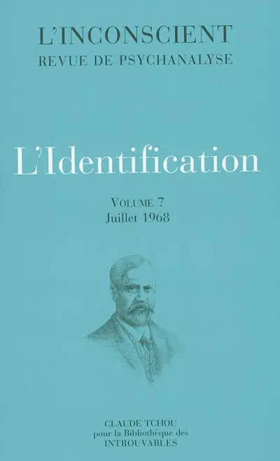 L'inconscient : revue de psychanalyse. Vol. 7. L'identification