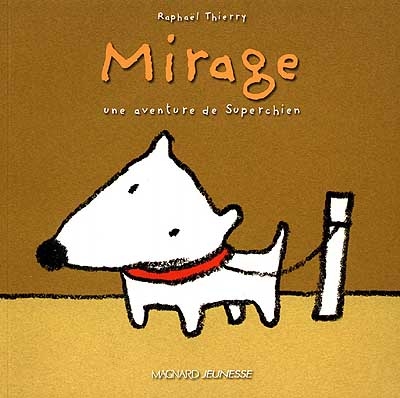 Une aventure de Superchien : Mirage