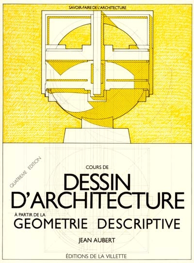 Cours de dessin d'architecture à partir de la géométrie descriptive