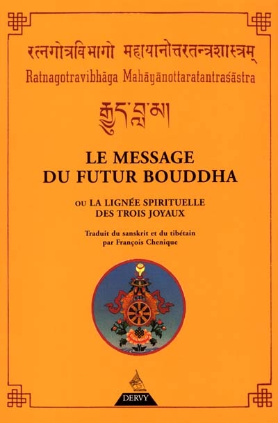 Le Message Du Futur Bouddha ou La lignée spirituelle des trois joyaux