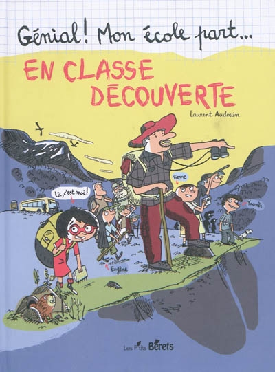 Génial ! Mon école part... en classe découverte