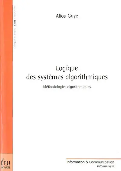 Logique des systèmes algorithmiques : méthodologies algorithmiques