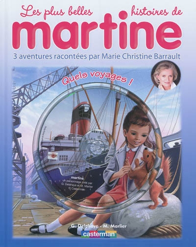 Les plus belles histoires de Martine : 3 aventures. Vol. 14. Quels voyages !