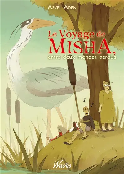 Le voyage de Misha : entre deux mondes perdus Le voyage de Misha : entre deux mondes perdus