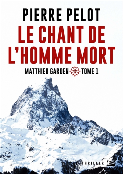 Matthieu Garden. Vol. 1. Le chant de l'homme mort