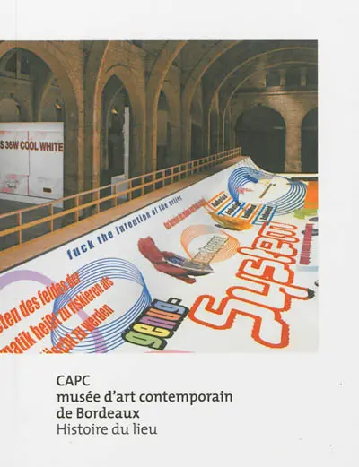 CAPC, Musée d'art contemporain de Bordeaux : histoire du lieu