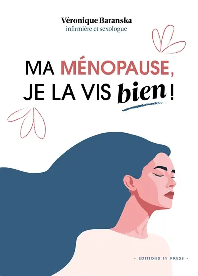 Ma ménopause, je la vis bien !