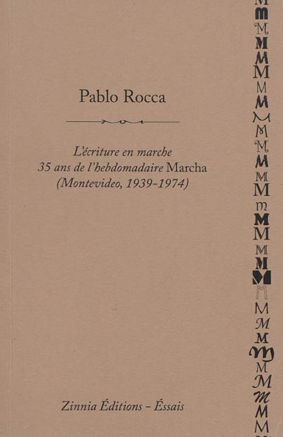 L'écriture en marche : 35 ans de l'hebdomadaire Marcha (Montevideo, 1939-1974)