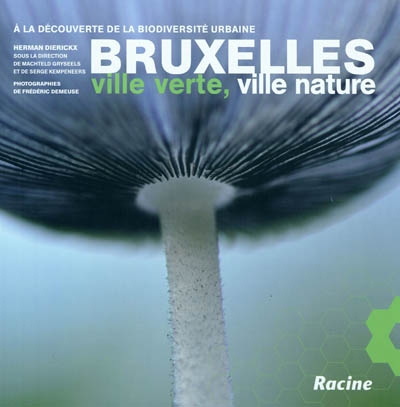 Bruxelles ville verte, ville nature : à la découverte de la biodiversité urbaine