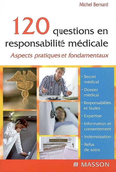 120 questions en responsabilité médicale : aspects pratiques et fondamentaux