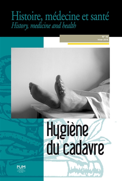 Histoire, médecine et santé = History, medicine and health, n° 16. Hygiène du cadavre