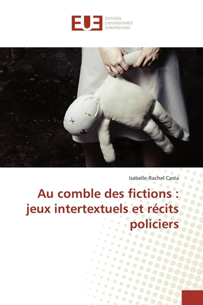 Au comble des fictions :...