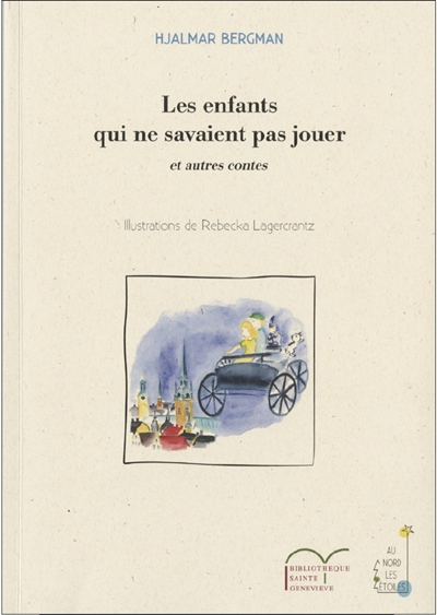 Les enfants qui ne savaient pas jouer : et autres contes