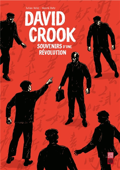 David Crook : souvenirs d'une révolution