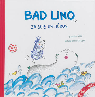 Bad Lino : ze suis un héros