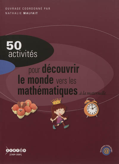 50 activités pour découvrir le monde, vers les mathématiques : à la maternelle