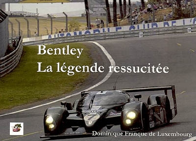 Bentley : la légende ressuscitée