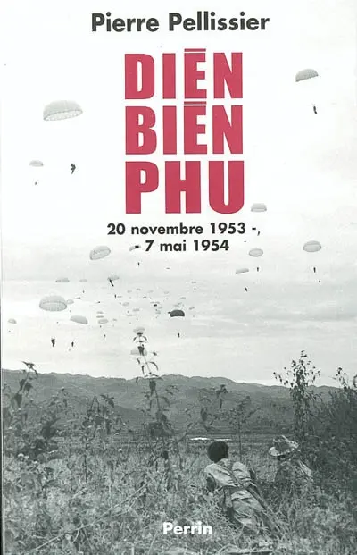 Diên Biên Phu : 20 novembre 1953-7 mai 1954