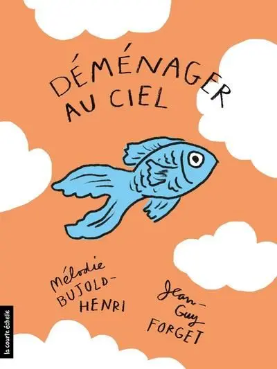 Déménager au ciel