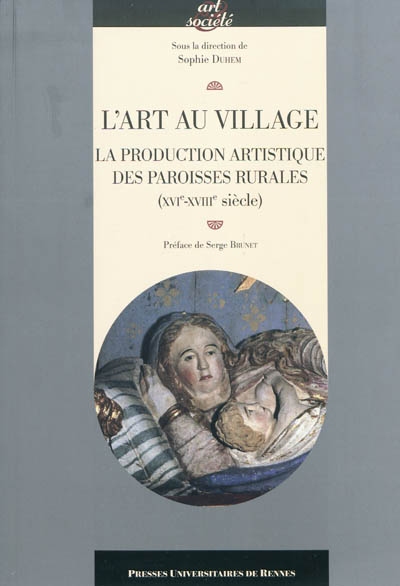 L'art au village : la production artistique des paroisses rurales (XVIe-XVIIIe siècle)