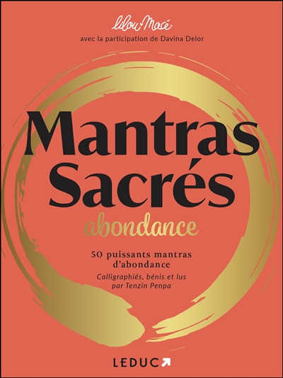 Mantras sacrés : abondance : 50 puissants mantras d'abondance