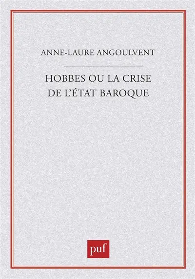 Hobbes ou la Crise de l'Etat baroque