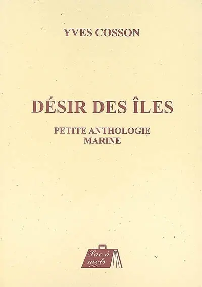 Désir des îles : petite anthologie marine