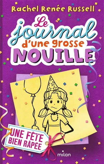 Le journal d'une grosse nouille. Vol. 2. Une fête bien râpée