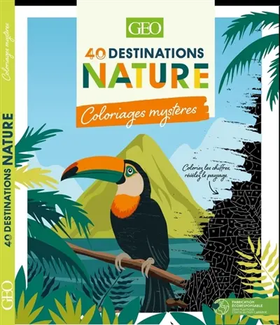 40 Destinations nature : Coloriages mystères