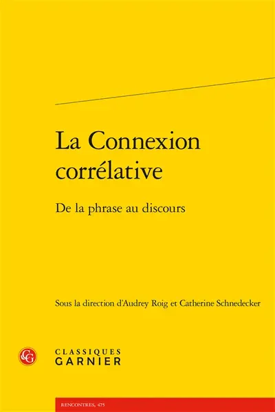 La connexion corrélative : de la phrase au discours