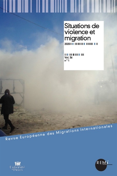 Revue européenne des migrations internationales-REMI, n° 36-1. Situations de violence et migration