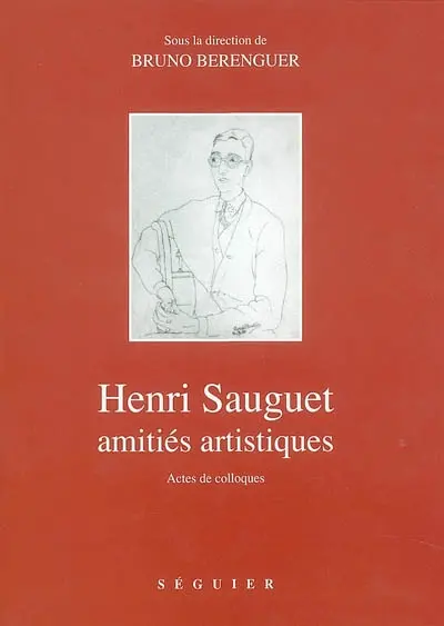 Sauguet, amitiés artistiques : actes de colloques