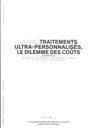 Traitements ultra-personalisés : le dilemme des coûts : entretien avec Jacques Cornuz, Valérie Junod et Pascal Strupler