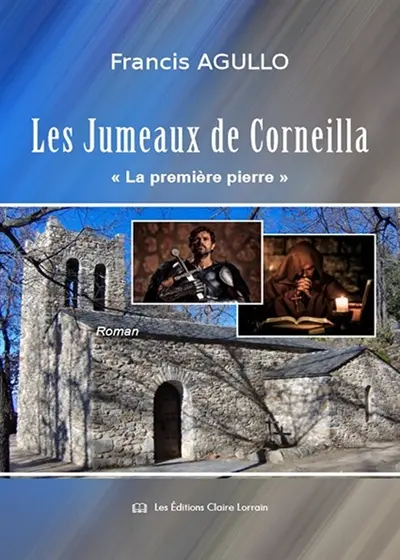 Les jumeaux de Corneilla : la première pierre
