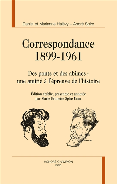 Correspondance 1899-1961 : des ponts et des abîmes : une amitié à l'épreuve de l'histoire