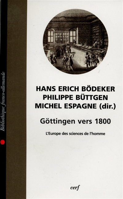Göttingen vers 1800 : l'Europe des sciences de l'homme