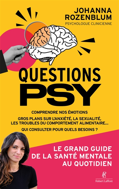 Questions psy : le grand guide de la santé mentale au quotidien