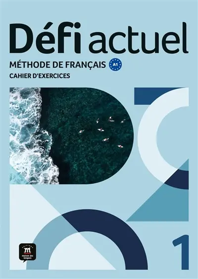 Défi actuel 1 : méthode de français A1 : cahier d'exercices