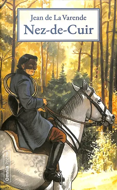 Nez-de-Cuir : gentilhomme d'amour. Les masques