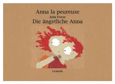 Anna la peureuse. Die ängstliche Anna