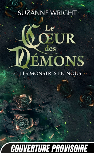 Le coeur des démons. Vol. 3. Les monstres en nous