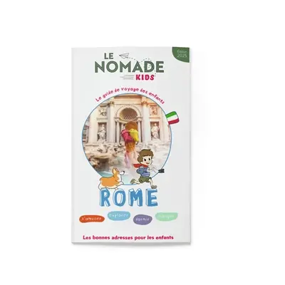 Rome : s'amuser, explorer, dormir, manger : 7-10 ans