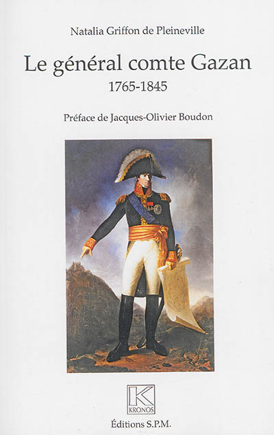 Le général comte Gazan : 1765-1845