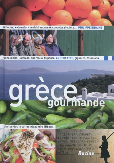 Grèce gourmande : 45 recettes