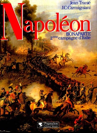 Napoléon Bonaparte : 2e campagne d'Italie