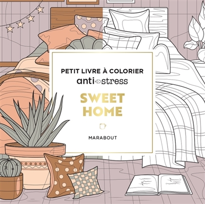 Sweet Home : Petit livre à colorier anti-stress
