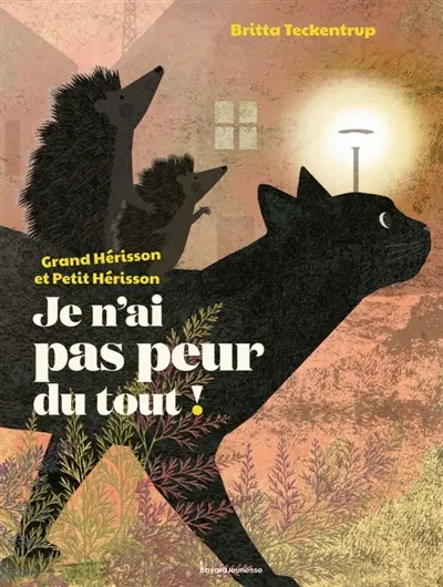 Grand hérisson et Petit hérisson. Je n'ai pas peur du tout !