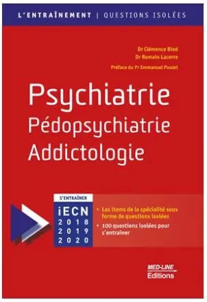 Psychiatrie, pédopsychiatrie, addictologie : questions isolées : iECN 2018, 2019, 2020
